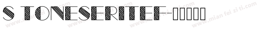 S toneSeritEF字体转换